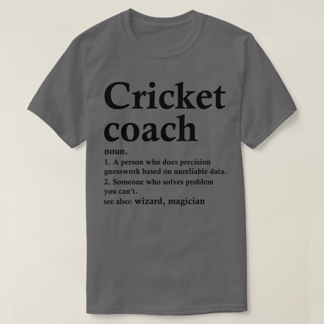 Cricket Coach Definition Funny Cricketer Occupatio T-Shirt (Design Front)