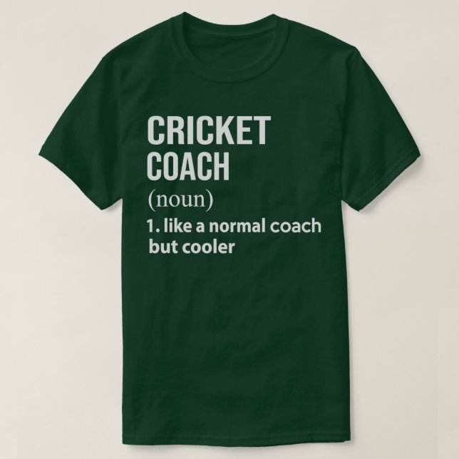 Cricket coach like a normal coach but cooler T-Shirt (Design Front)