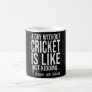 cricket cricketer Funny Saying Gift Coffee Mug
