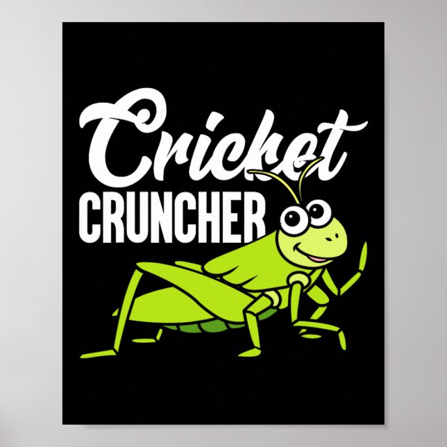Cricket Cruncher Funny Insect Lover Quote  Poster (Front)