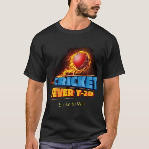 Cricket fever t_20 T_Shirt