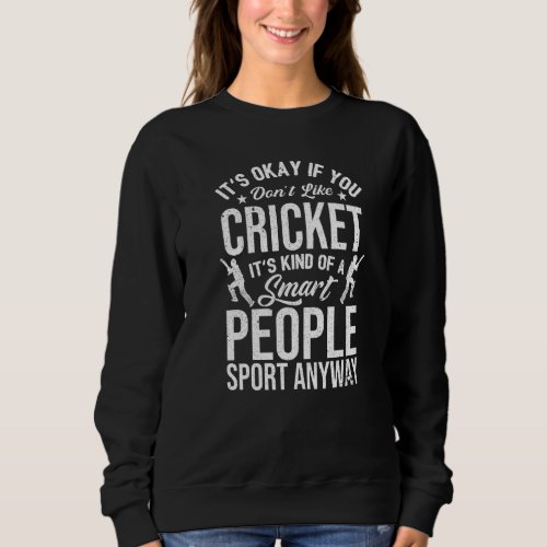 Cricket Game Cricketer Players For Cricket Fan 2 Sweatshirt