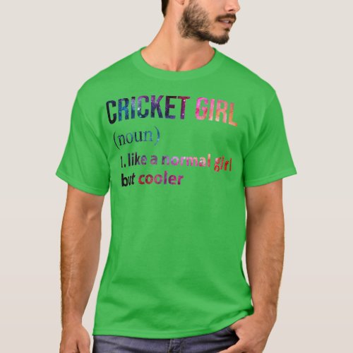 Cricket Girl like a normal Girl but cooler galaxy T_Shirt