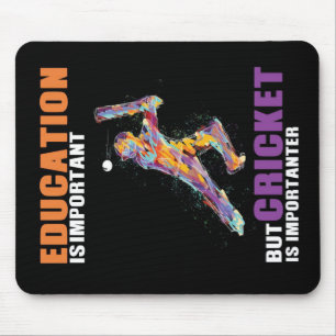 Cricket Is Importanter owner Gift, Funny, Perfect Mouse Pad