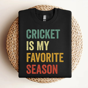 Cricket Is My Favorite Season Cricket Lover T-Shirt