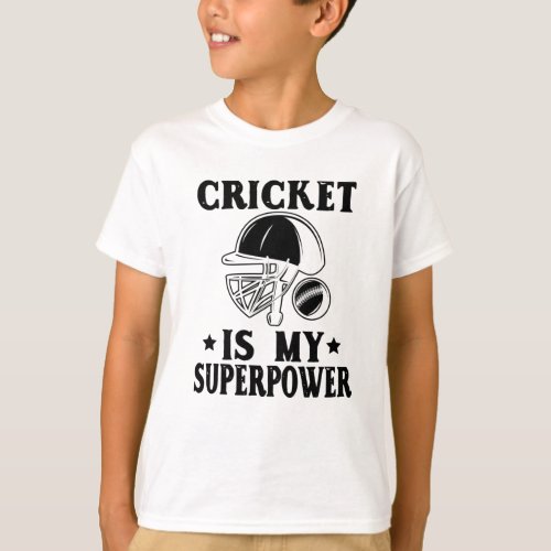 Cricket is my Superpower T_Shirt
