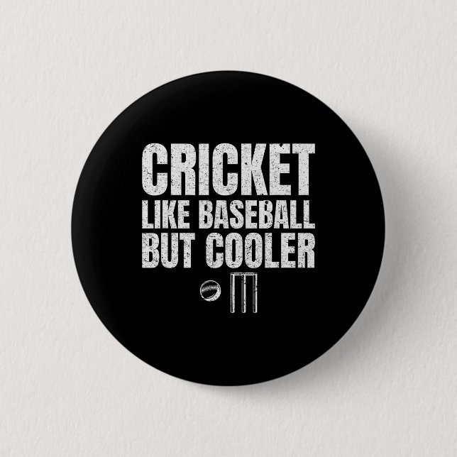 Cricket Like Sell But Cooler Shirt For A Cricketer Button (Front)