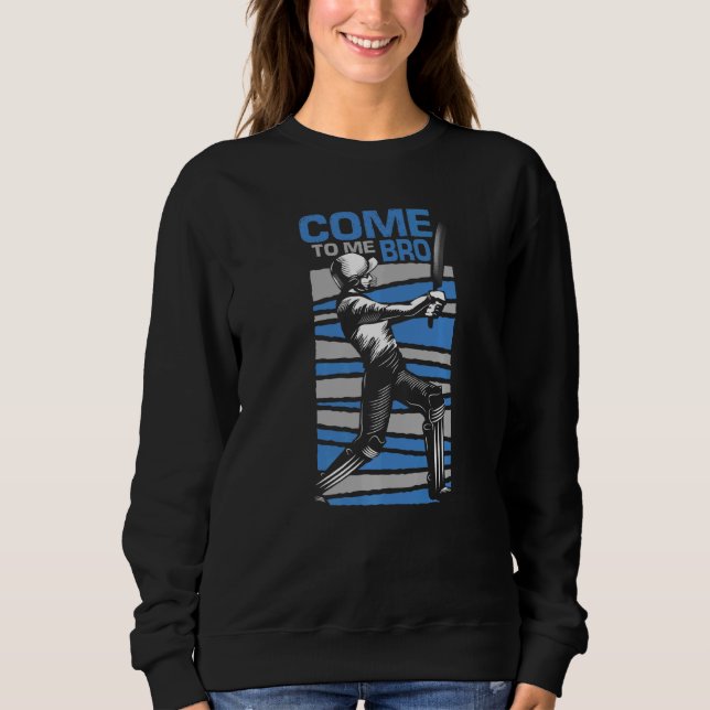 Cricket Match For Cricket Player And Cricket Coach Sweatshirt (Front)