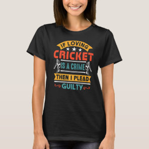 Cricket Match For Cricket Player And Cricket Coach T-Shirt