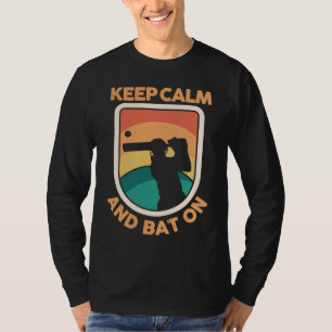 Cricket Player Cricketer Athlete Keep Calm And Bat T-Shirt