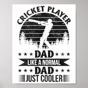 Cricket Player Dad Like A Normal Dad Just Cooler Poster