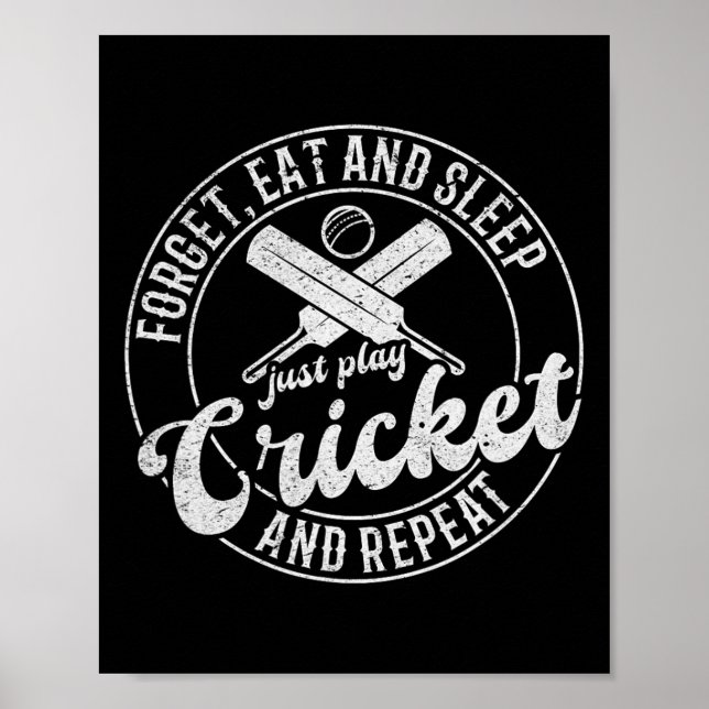 Cricket Player - Forget Eat And Sleep Just Play Cr Poster (Front)