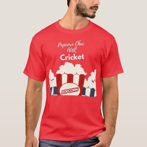 Cricket Popcorn aur CHAI T_Shirt