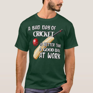 Cricket Saying Cricket Player Gift T-Shirt