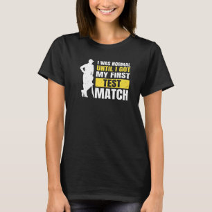 Cricket Sport Quote For A Cricketer T-Shirt
