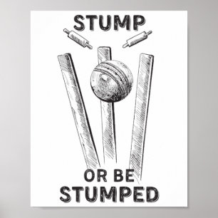 Cricket T20 Jersey Stump Or Be Stumped  Poster