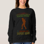 Cricket Talk Self Expert Advice Womens Mens Cricke Sweatshirt