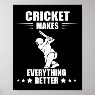 Cricket Team Makes Everything Better Cricket T Cri Poster