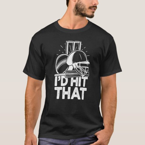 Cricketer Retro Cricket Player  I Would Hit That   T_Shirt