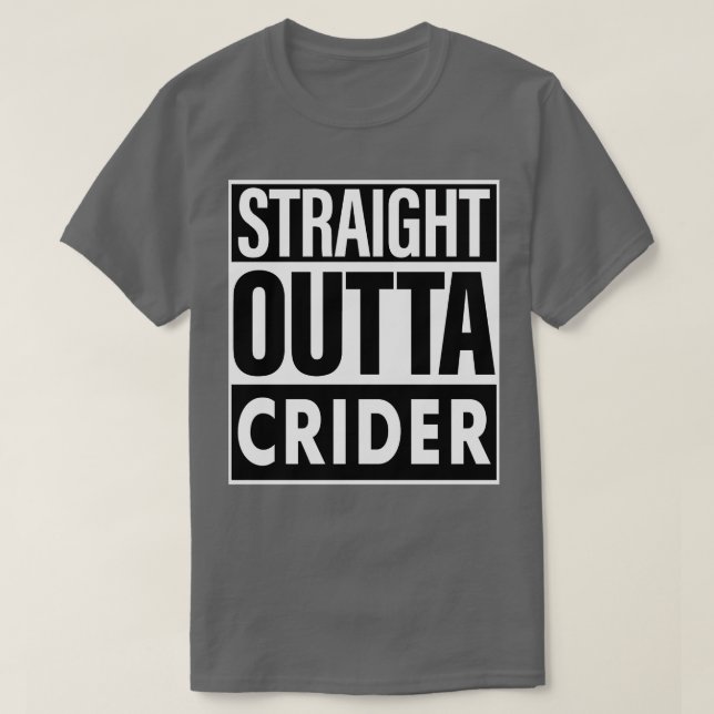 Crider Name Straight Outta Crider T-Shirt (Design Front)