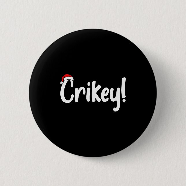 Crikey Christmas Santa Hat Matching Christmas Fami Button (Front)