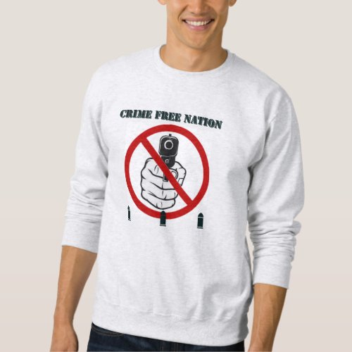 Crime Free Nation_Basic Sweatshirt