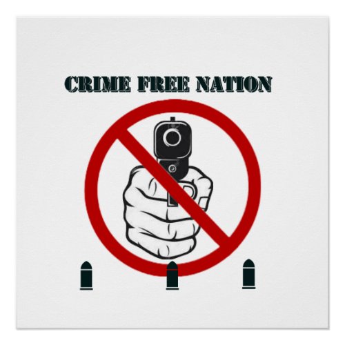 Crime Free Nation_ Glossy Poster