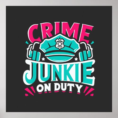Crime Junkie Poster