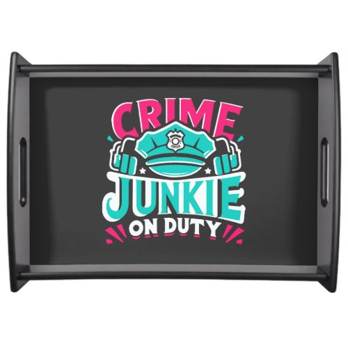 Crime Junkie Serving Tray