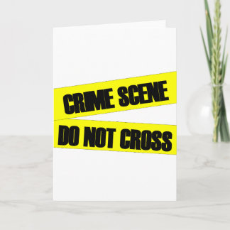 Crime Scene Do Not Cross Card