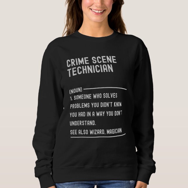 Crime Scene Technician Definition Shirts Funny Job (Front)