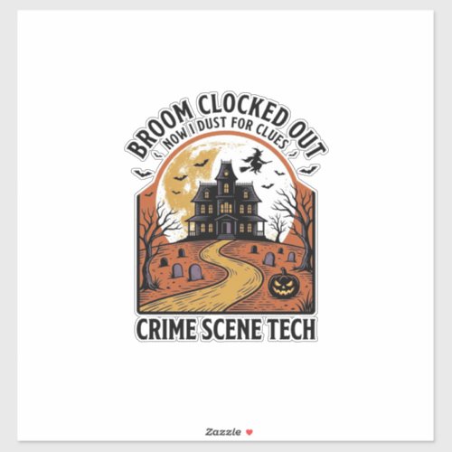 Crime Scene Technician Shirt Funny Halloween Haunt Sticker
