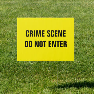 Crime scene yard sign