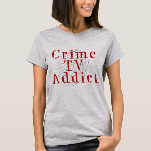 Crime TV Addict Women's Gray T-Shirt