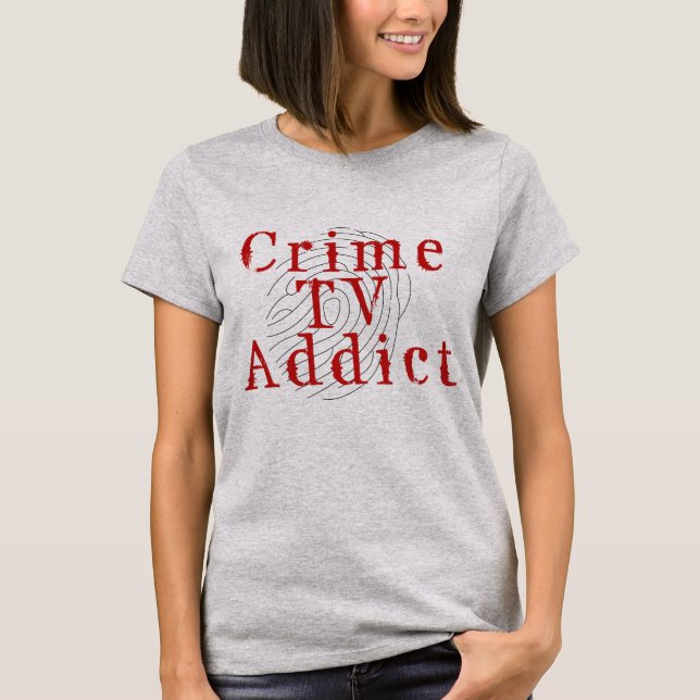 Crime TV Addict Women's Gray T-Shirt (Front)
