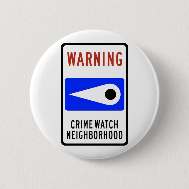 Crime Watch Neighborhood Highway Sign Button (Front)