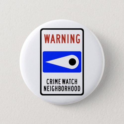Crime Watch Neighborhood Highway Sign Button