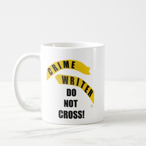 Crime Writer No Crossing Genre Author Humor Coffee Mug