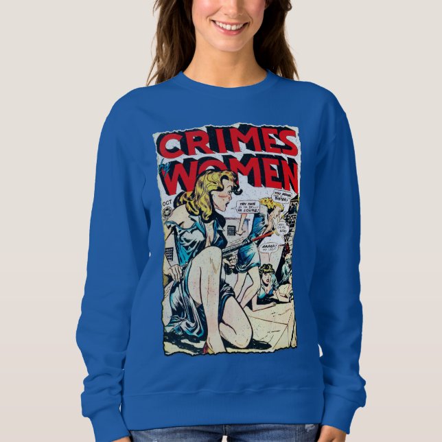 Crimes by Women #3 Golden Age Comic Book Cover Sweatshirt (Front)