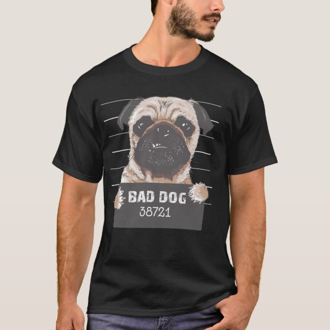 Criminal Bad Pug Dog T-Shirt (Front)