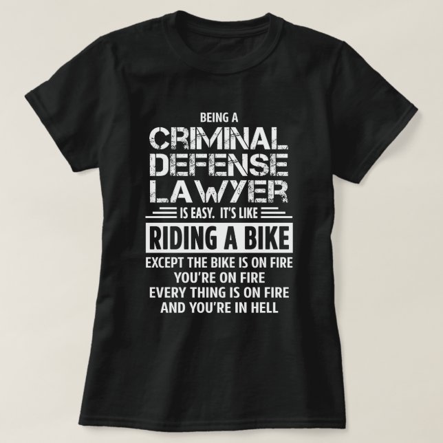 Criminal Defense Lawyer T-Shirt (Design Front)