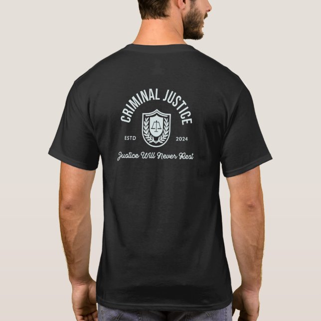 Criminal Justice "Justice will never rest" 2024 T-Shirt (Back)