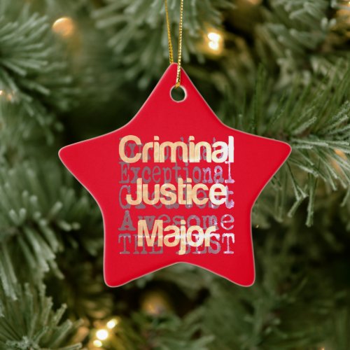 Criminal Justice Major Extraordinaire Ceramic Ornament