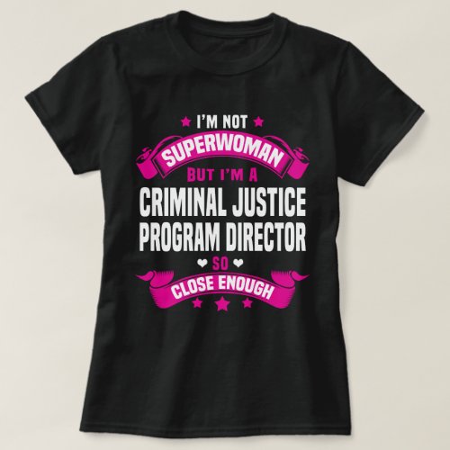 Criminal Justice Program Director T_Shirt