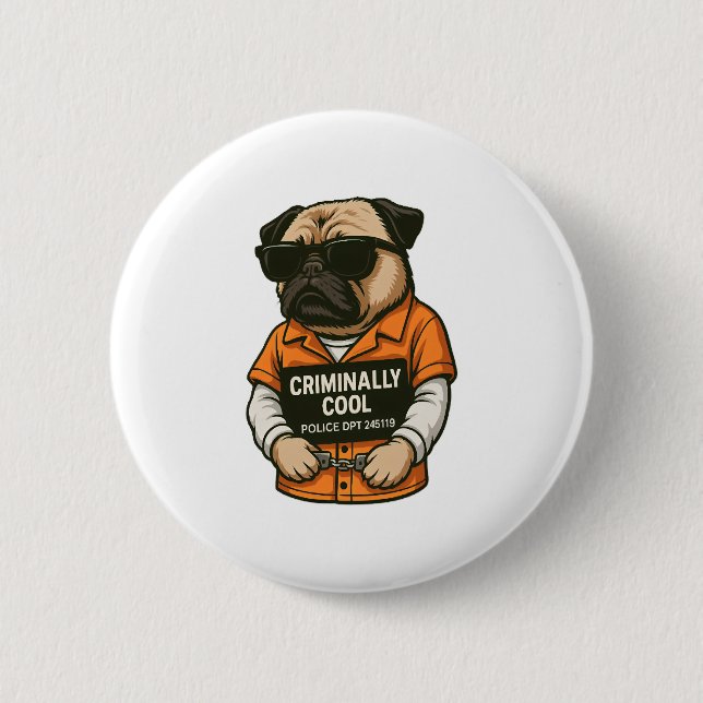 Criminally Cool Pug � Funny Mugshot Dog Design Button (Front)