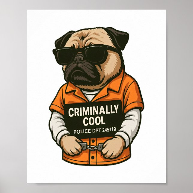 Criminally Cool Pug – Funny Mugshot Dog Design Poster (Front)