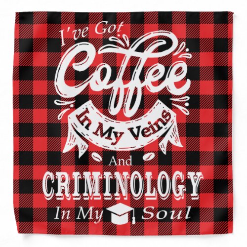 Criminology Student Coffee In My Veins Red Plaid Bandana