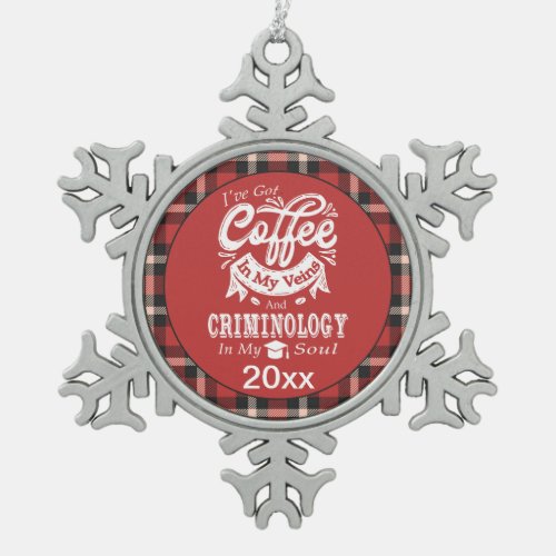 Criminology Student Coffee In My Veins Red Plaid Snowflake Pewter Christmas Ornament