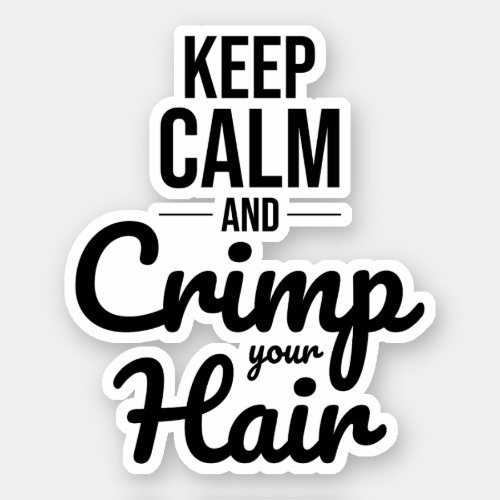 Crimp Your Hair Embrace 80s Nostalgia and Style Sticker