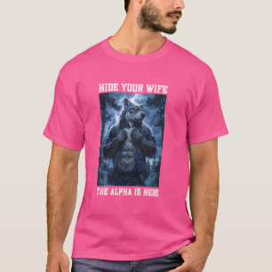 Cringe Alpha Wolf Hide Your Wife Meme Funny Alpha T-Shirt